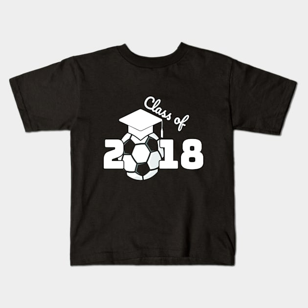 Class of 2018 Soccer Senior Graduation , Grad Gift Kids T-Shirt by DollochanAndrewss